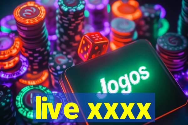 live xxxx